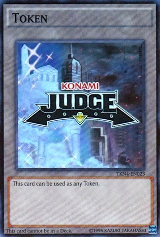 Image for Official Judge Token: TKN4-EN023 (TKN4-EN023) (Judge Promotional Cards) - YuGiOh